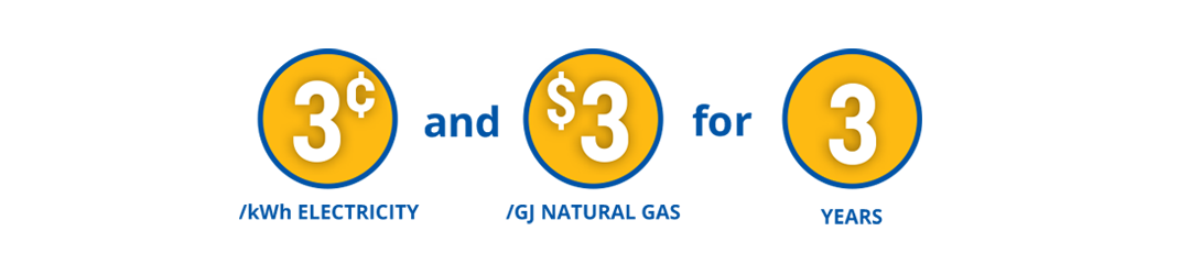 est easy for the next three years knowing you’ll be paying just 3¢/kWh for electricity and $3/GJ for natural gas.